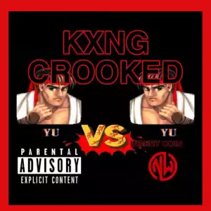 Kxng Crooked - Yu Vs. Yu